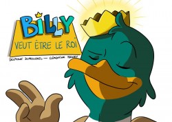 Billy veut être roi